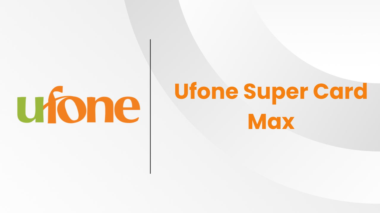 Ufone Super Card Max Price & Code In 2025