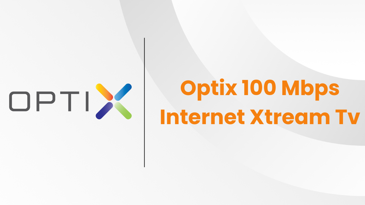 Optix 100 Mbps Internet Xtream Tv Price & Code In 2026